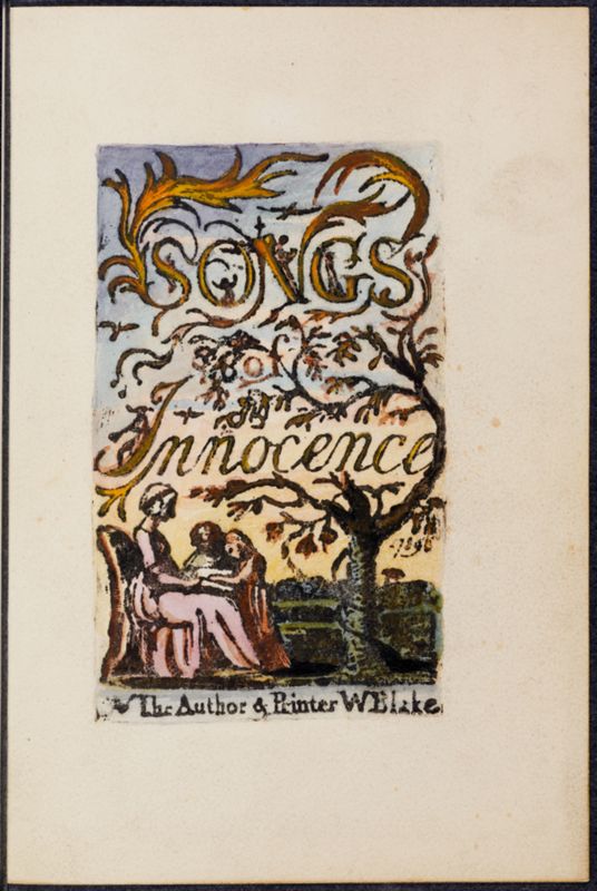 Songs of innocence / the author & printer W. Blake